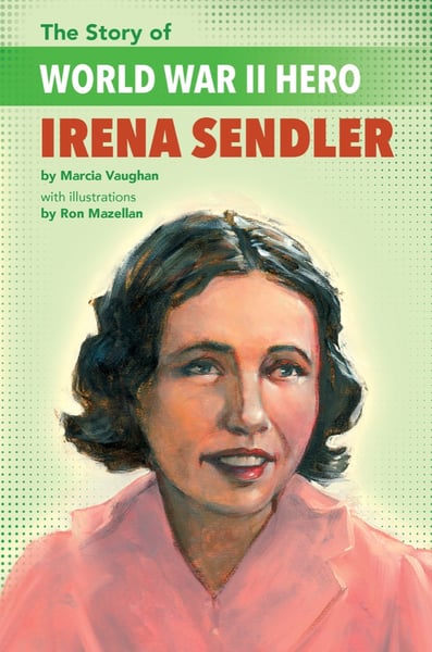 Story Of WWII Hero Irena Sendler, The