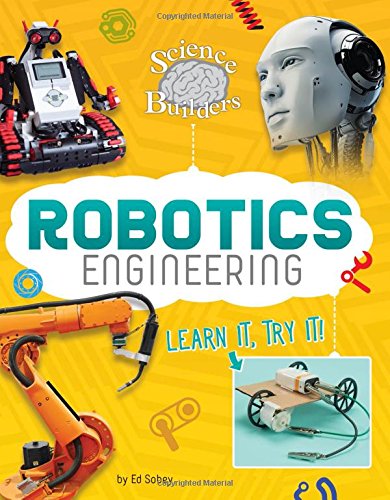 Robotics Engineering: Learn It, Try It!