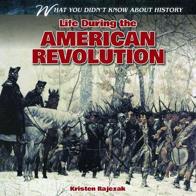 Life During The American Revolution