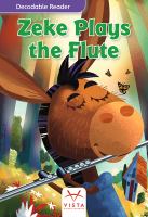 Zeke Plays The Flute
