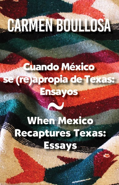 Cuando Mexico Se (Re)apropia De Texas / When Mexico Recaptures Texas