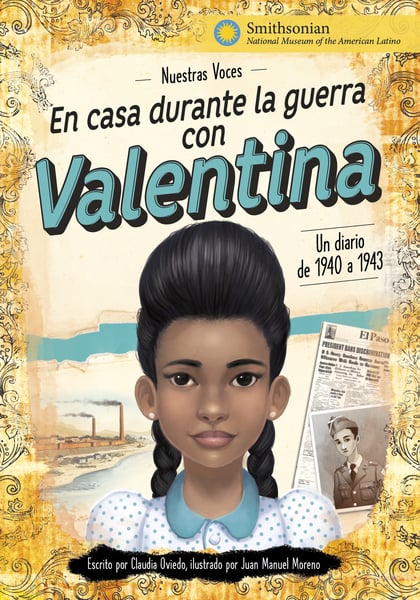 En Casa Durante La Guerra Con Valentina: Un Diario De 1940 A 1943 (On The Home Front With Valentina: A Diary From 1940 To 1943)