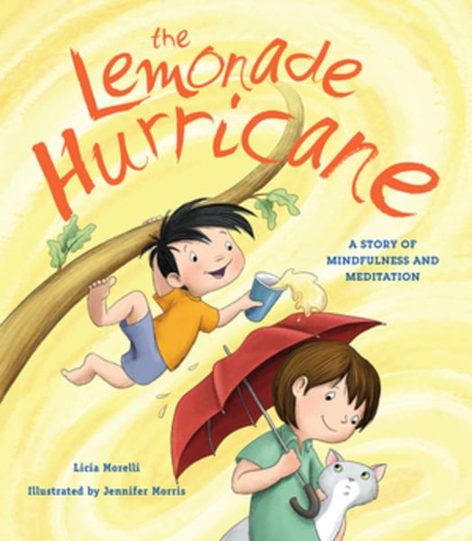 Lemonade Hurricane: A Story Of Mindfulness And Meditation, The