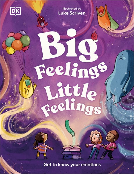 Big Feelings, Little Feelings: Essential Words For Everyday Emotions