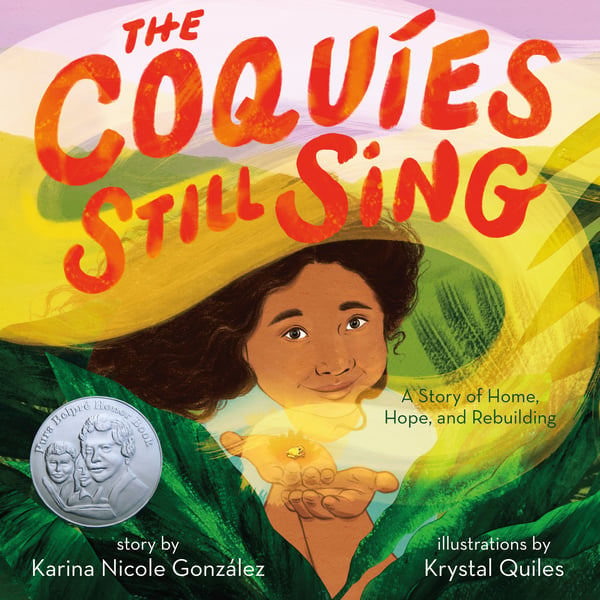 Coquies Still Sing: A Story Of Home, Hope, And Rebuilding, The