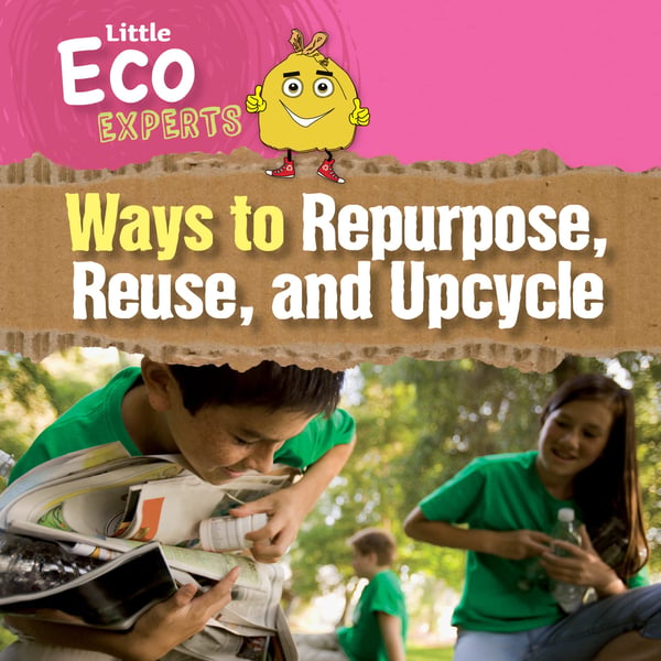 Ways To Repurpose, Reuse, And Upcycle