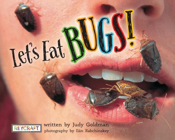 Let's Eat...Bugs!