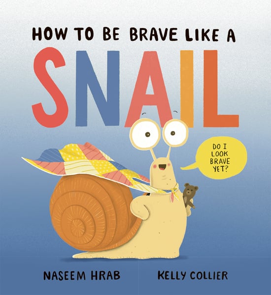How To Be Brave Like A Snail