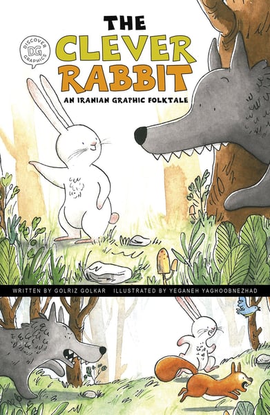 Clever Rabbit: An Iranian Graphic Folktale, The