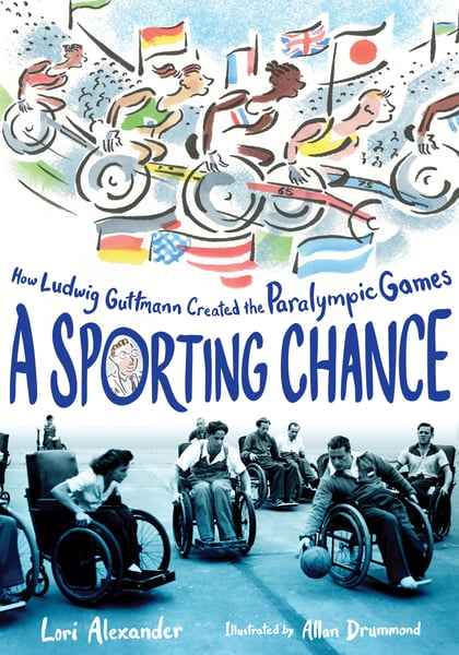 Sporting Chance: How Ludwig Guttmann Created The Paralympic Games, A