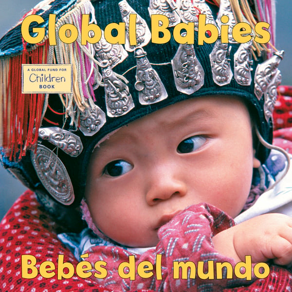 Global Babies / Bebes Del Mundo (Board Book)