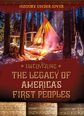 Uncovering The Legacy Of America's First Peoples