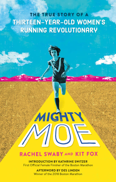 Mighty Moe: The True Story Of A Thirteen-Year-Old Running Revolutionary