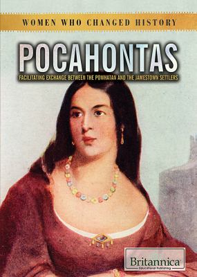 Pocahontas: Facilitating Exchange Between The Powhatan And The Jamestown Settlers