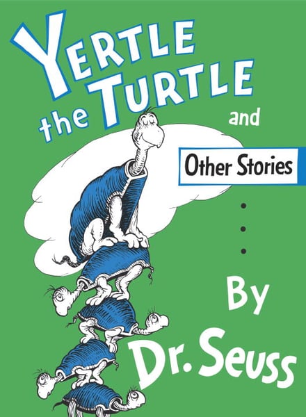 Yertle The Turtle, And Other Stories