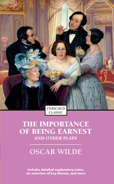 Importance Of Being Earnest And Other Plays (Enriched Classic), The