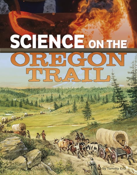 Science On The Oregon Trail