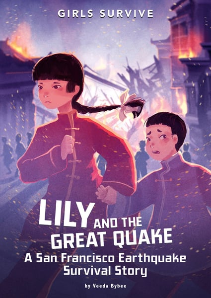 Lily And The Great Quake: A San Francisco Earthquake Survival Story
