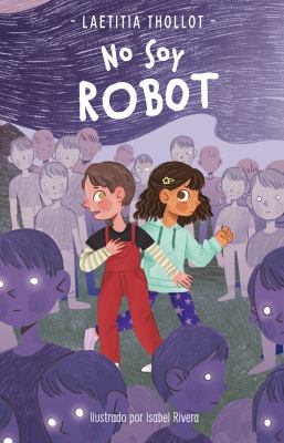 No Soy Robot (I Am Not A Robot)