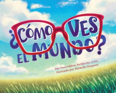 Como Ves El Mundo? (How Do You See The World?)