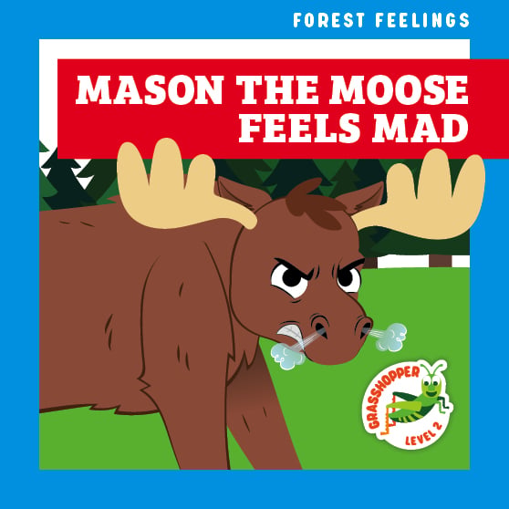 Mason The Moose Feels Mad