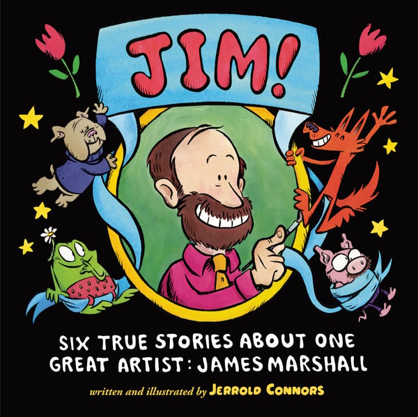 JIM!: Six True Stories About One Great Artist: James Marshall