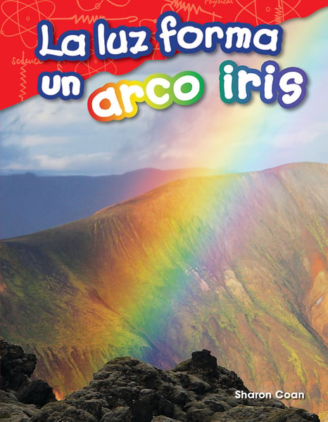 La Luz Forma Un Arco Iris (Light Makes A Rainbow)