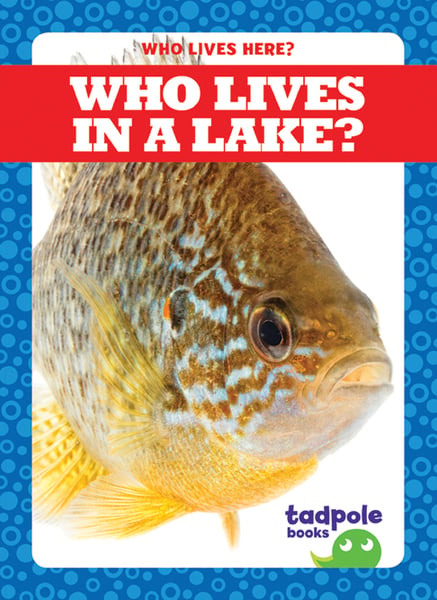 Who Lives In A Lake?