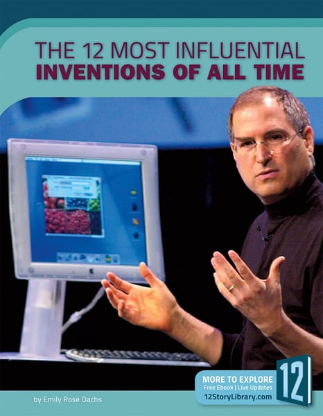 12 Most Influential Inventions Of All Time, The