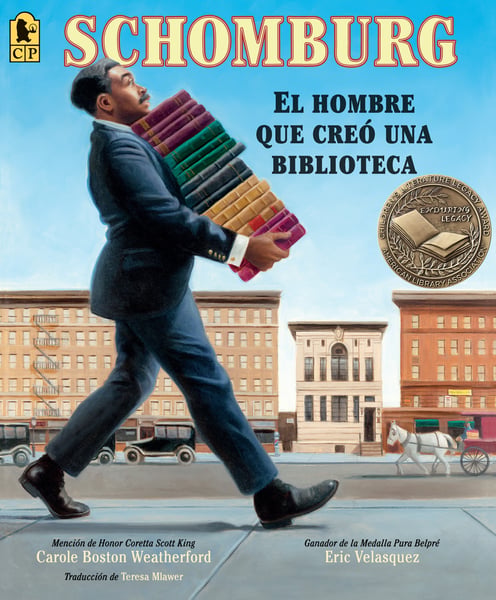 Schomburg: El Hombre Que Cero Biblioteca (Schomburg The Man Who Built A Library)
