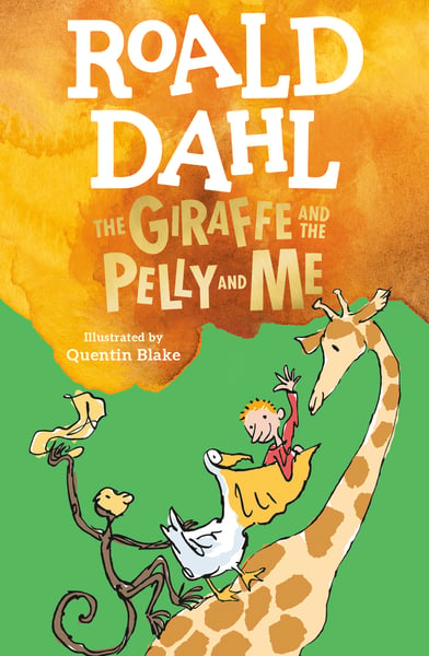 Giraffe And The Pelly And Me, The