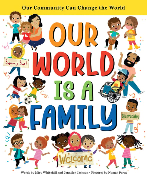 Our World Is A Family: A Book About Being A Good Neighbor