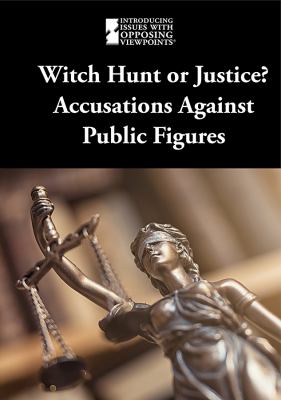 Witch Hunt Or Justice? Accusations Against Public Figures