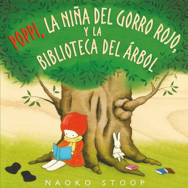 Poppi, La Nina Del Gorro Rojo Y La Biblioteca Del Arbol (Red Knit Cap Girl And The Reading Tree)