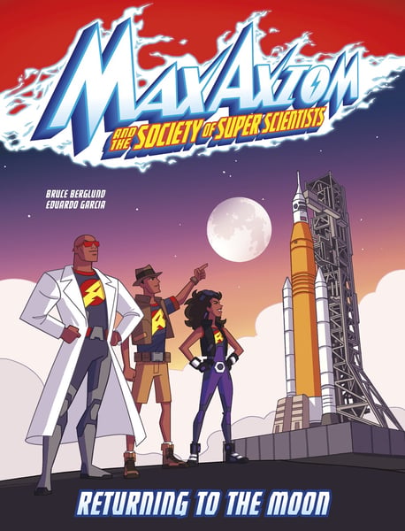 Returning To The Moon: A Max Axiom Super Scientist Adventure