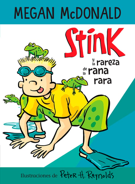 Stink Y La Rareza De La Rana Rara (Stink And The Freaky Frog Freakout)