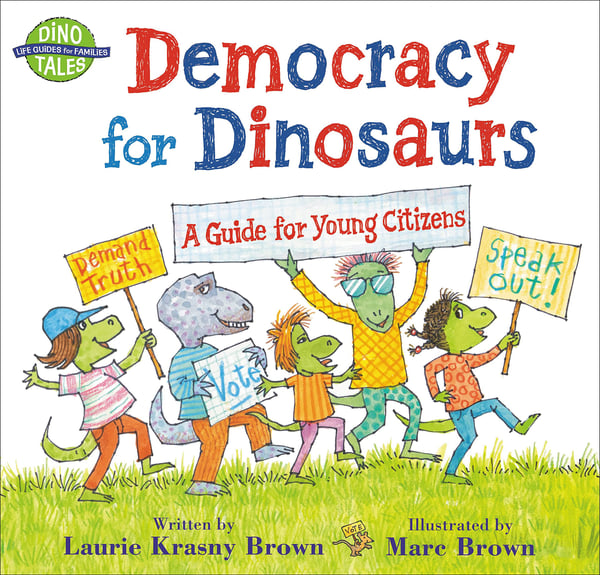 Democracy For Dinosaurs: A Guide For Young Citizens