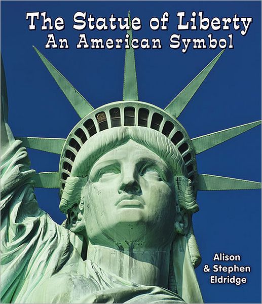 Statue Of Liberty: An American Symbol, The