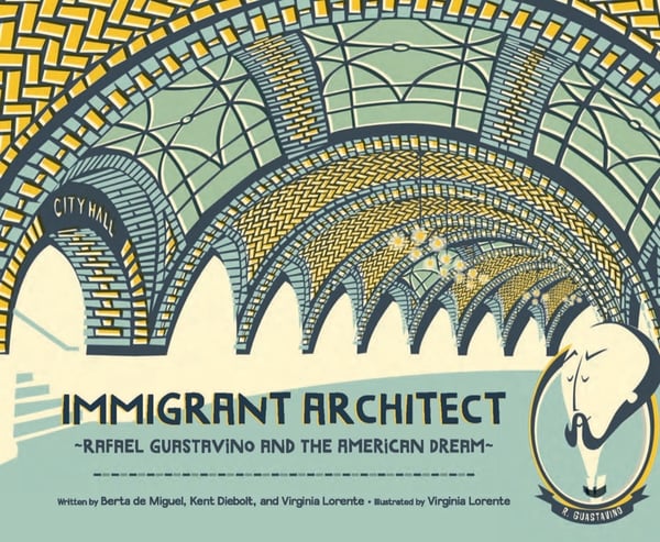 Immigrant Architect: Rafael Guastavino And The American Dream