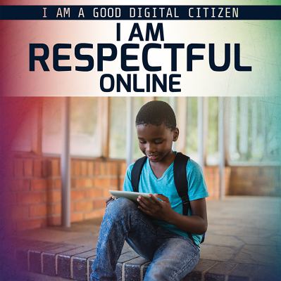 I Am Respectful Online
