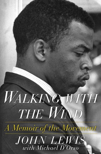 Walking With The Wind: A Memoir Of The Movement