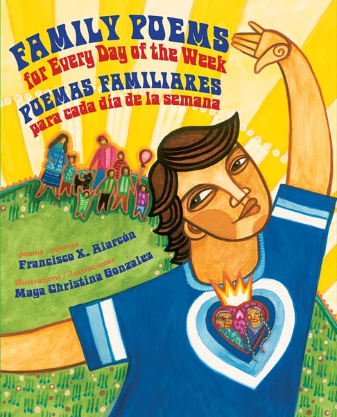 Family Poems For Every Day Of The Week / Poemas Familiares Para Cada Dia De La Semana