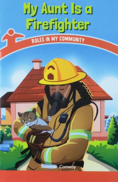 My Aunt Is A Firefighter: Roles In My Community