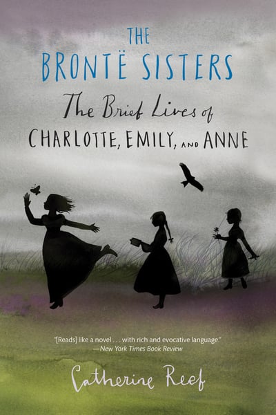 Bronte Sisters: The Brief Lives Of Charlotte, Emily, And Anne, The