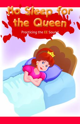 No Sleep For The Queen: Practicing The EE Sound