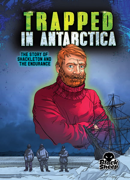Trapped In Antarctica: Shackleton And The Endurance