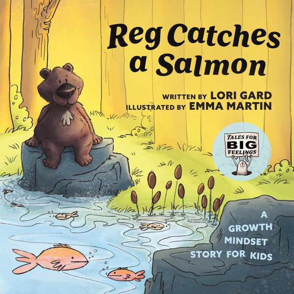 Reg Catches A Salmon: A Growth Mindset Story For Kids