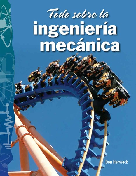 Todo Sobre La Ingenieria Mecanica (All About Mechanical Engineering)