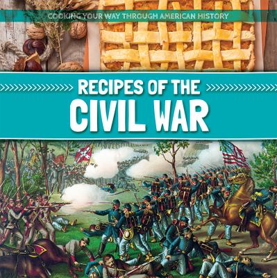 Recipes Of The Civil War