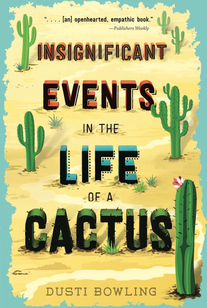 Insignificant Events In The Life Of A Cactus